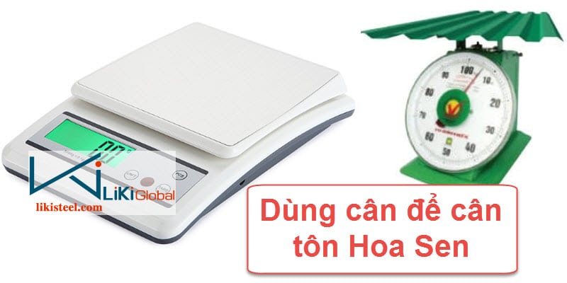 Dùng cân để cân tấm tôn Hoa Sen