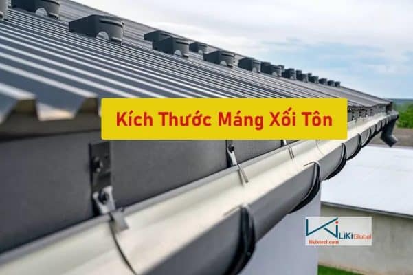 Tham khảo các kích thước máng xối tôn mới - Chuẩn nhất hiện nay