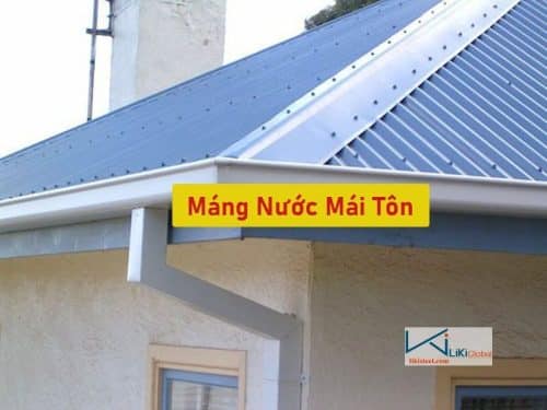 Các Mẫu Máng Nước Mái Tôn Thông Dụng Nhất - Liên Hệ Ngay Để Được Tư Vấn