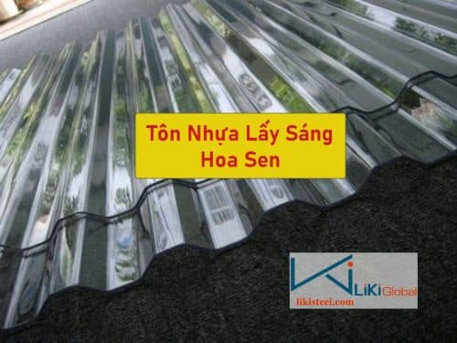 Cập nhật bảng giá tôn nhựa lấy sáng Hoa Sen mới nhất hôm nay - Liên hệ ngay CK 5%