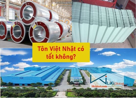 Cùng Liki Steel tìm hiểu tôn Việt Nhật có tốt không?