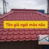 Tham khảo bảng giá tôn giả ngói màu nâu mới nhất - Liên hệ ngay để được tư vấn