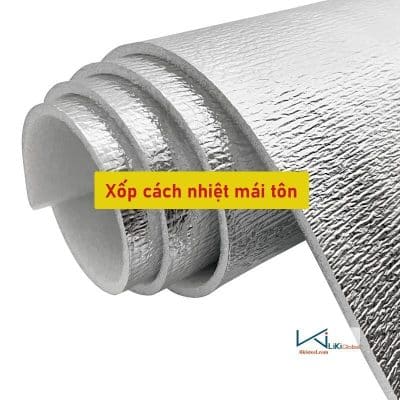 Tham khảo bảng giá xốp cách nhiệt mái tôn mới nhất - Liên hệ ngay CK 5%