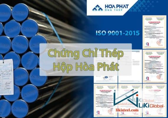 Tham khảo các chứng chỉ thép hộp Hòa Phát chuẩn nhất - Liên hệ ngay CK 5%