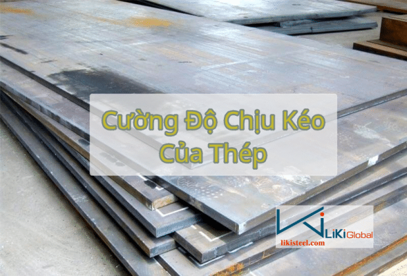 Tham khảo bảng tra cương độ chịu kéo của thép chuẩn - mới nhất