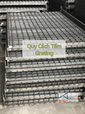 Cùng Liki Steel tìm hiểu quy cách tấm Grating mới - chuẩn nhất hiện nay