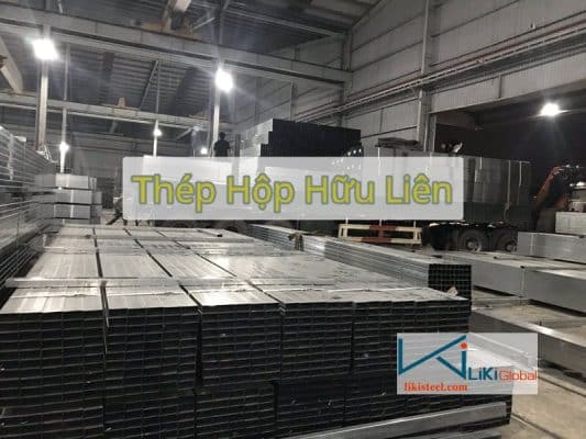 Tham khảo bảng giá thép hộp Hữu Liên mới nhất - Liên hệ ngay Ck 5%