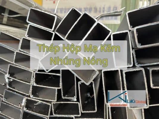 Tham khảo bảng giá thép hộp mạ kẽm mới nhất - Liên hệ ngay CK 5%