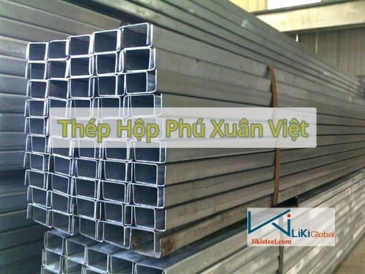 Tham khảo bảng giá thép hộp Phú Xuân Việt mới nhất - Liên hệ ngay CK 5%