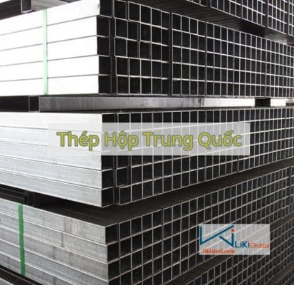 Tham khảo bảng giá thép hộp Trung Quốc mới nhất hiện nay - Liên hệ ngay CK 5%