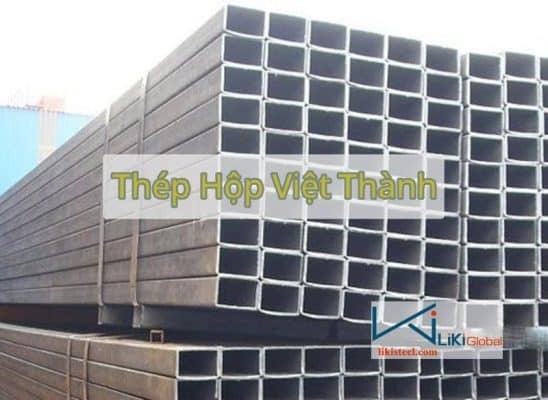 Tham khảo bảng giá thép hộp Việt Thành mới nhất - Liên hệ ngay CK 5%