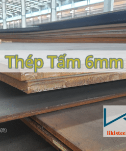 Tham khảo ngay bảng giá thép tấm 6mm mới nhất - Liên hệ ngay Ck 5%