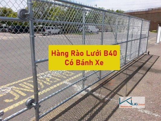 Tham khảo bảng giá hàng rào lưới B40 có bánh xe - Liên hệ ngay Ck 5%