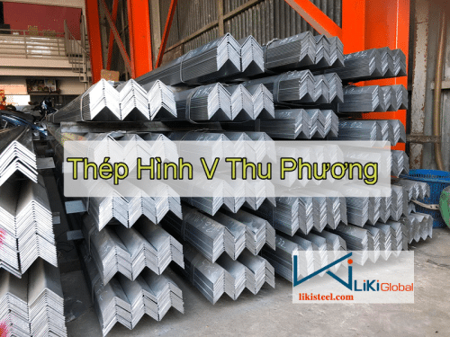 Tham khảo bảng giá thép hình V Thu Phương mới nhất - Liên hệ ngay CK 5%